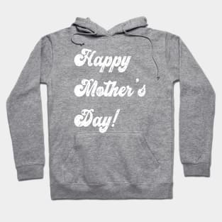 Happy Mother's Day Hoodie